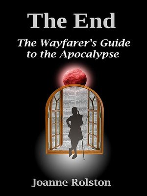 cover image of The End--The Wayfarer's Guide to the Apocalypse